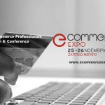 eCommerce Expo 2017 με θέμα το Ηλεκτρονικό Εμπόριο eCommerce Expo 2017 με θέμα το ηλεκτρονικό εμπόριο